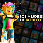 Descubre los Mejores Juegos de Roblox: Guía Definitiva para Maximizar tu Diversión